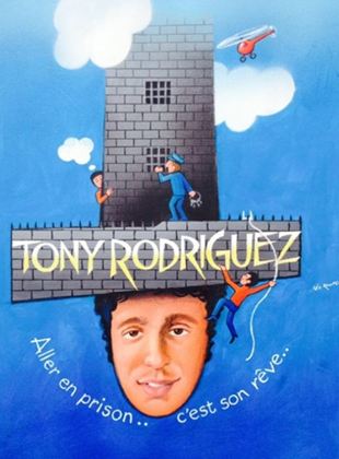 Tony Rodriguez. Aller en prison, c’est son rêve…